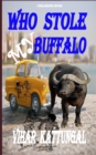 Image for Who Stole My Buffalo : Childrens Book