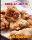 Image for English Snaps : 150 recipe Delicious and Easy The Ultimate Practical Guide Easy bakes Recipes From Around The World english snaps cookbook