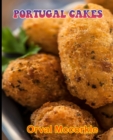 Image for Portugal Cakes : 150 recipe Delicious and Easy The Ultimate Practical Guide Easy bakes Recipes From Around The World portugal cakes cookbook