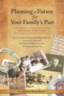Image for Planning a Future for Your Family&#39;s Past : Second Edition