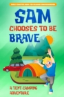 Image for Sam Chooses to be Brave