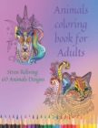Image for Animals Coloring Book For Adult : Stress Reliving Sea Life, Dogs, Wolfs, Cats &amp; more