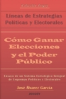 Image for Como Ganar Elecciones y el Poder Publico