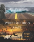 Image for Wrought Iron Gate : The Hannah Chronicles (Large Print Edition)