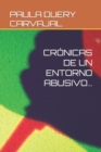 Image for Cronicas de Un Entorno Abusivo...