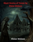Image for Short Stories of Terror by Eloise Molano