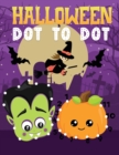 Image for Halloween dot to dot : Book for Toddlers, Preschoolers and Kids