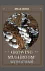 Image for Growing Mushroom with Straw