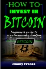 Image for How to invest in bitcoin : Beginners guide to cryptocurrency trading