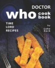 Image for Doctor Who Cookbook : Time Lord Recipes