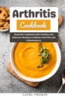 Image for Arthritis Cookbook : Essential cookbook with healthy and delicious recipes to relieve arthritis and inflammatory