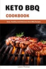Image for Keto BBQ Cookbook : Easy, Healthy and Delicious keto bbq Recipes