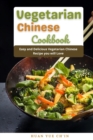 Image for Vegetarian Chinese Cookbook : Easy and Delicious Vegetarian Chinese Recipes you will Love