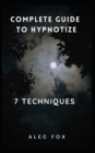 Image for Complete Guide to Hpynotize 7 Techniques