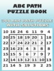 Image for ABC Path Puzzles Book : 300 Abd Path Puzzles with Solutions