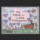 Image for The Pitbull and the Pink Pomeranian