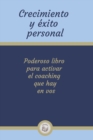 Image for Crecimiento Y Exito Personal : Poderoso Libro Para Activar El Coaching Que Hay En Vos