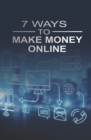 Image for 7 Ways to Make Money Online