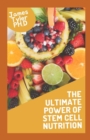 Image for The Ultimate Power Of Stem Cell Nutrition