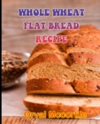Image for Whole Wheat Flat Bread Recipe