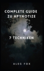 Image for Complete Guide Zu Hpynotize 7 Techniken