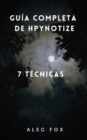 Image for Guia Completa de Hpynotize 7 Tecnicas