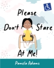 Image for Please Don&#39;t Stare At Me!