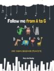 Image for Follow me from A to G : For Young Beginner Pianists