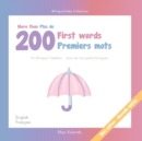 Image for More than 200 first words for toddlers Plus de 200 Premiers mots pour les tout-petits bilingues - English - French Anglais - Francais
