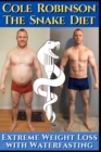 Image for The Snake Diet. Extreme Weight Loss with Water Fasting