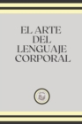 Image for El Arte del Lenguaje Corporal