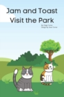 Image for Jam and Toast Visit the Park