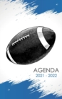 Image for Agenda 2021 - 2022 : Agenda Escolar dia por pagina futbol americano Para estudiantes Primaria Colegio Secundaria Diaria y semanalmente Septiembre de 2021 a julio de 2022 planificador academico 270 pag