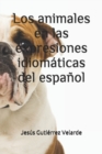 Image for Los animales en las expresiones idiomaticas del espanol