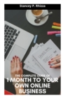 Image for The Complete Guide of 1 Month to Your Own Online Business