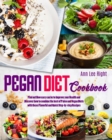 Image for Pegan Diet Cookbook : Find out How easy can be to Improve your Health and Discover how to combine the best of Paleo and Vegan Diets with these Flavorful and Quick Step-by-step Recipes