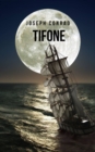 Image for Tifone : Una storia cosi realistica che vi portera a navigare nei mari della Cina attraverso la lettura di quest&#39;opera.