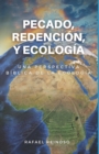 Image for Pecado, Redencion, y Ecologia : Una perspectiva biblica de la ecologia