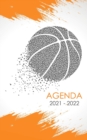 Image for Agenda 2021 - 2022 : Agenda Escolar dia por pagina Basketball Para estudiantes Primaria Colegio Secundaria - Diaria y semanalmente Septiembre de 2021 a julio de 2022 - planificador academico - 270 pag