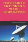 Image for Textbook of Antennas &amp; Wave Propagation
