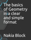 Image for The basics of Geometry in a clear and simple format