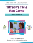 Image for Tiffany&#39;s Time Has Come Activity Book