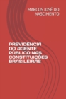 Image for Previdencia Do Agente Publico NAS Constituicoes Brasileiras