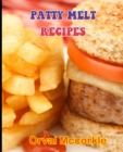 Image for Patty Melt Recipes : 150 recipe Delicious and Easy The Ultimate Practical Guide Easy bakes Recipes From Around The World patty melt cookbook