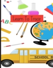 Image for Learning To Trace Book : Fine motor Skills