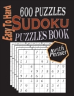 Image for Easy to Hard Sudoku Puzzles Book : Easy To Hard 600+ Sudoku / Easy To Hard Sudoku Book / Sudoku Puzzles Games To Challenge Your Brain / Sudoku Puzzles For Dad / Mom/Brother/sister/Father&#39;s Day Gift/Mo