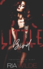 Image for Little Bird : Twisted City Duet Book 1