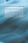 Image for Living with Love : Ecstatic Verses on Madness &amp; Merging