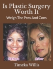 Image for Is Plastic Surgery Worth It : Weigh The Pros And Cons