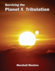 Image for Surviving the Planet X Tribulation : There Is Strength in Numbers